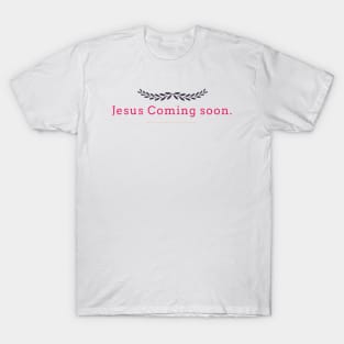 Jesus Coming soon T-Shirt